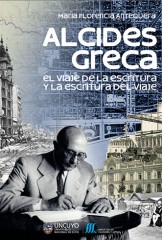 Alcides Greca. El viaje de la escritura y la escritura del viaje